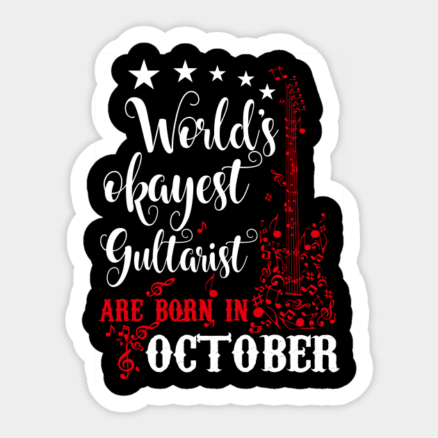 World's Okayest Guitarist Are Born In October Sticker by Diannas